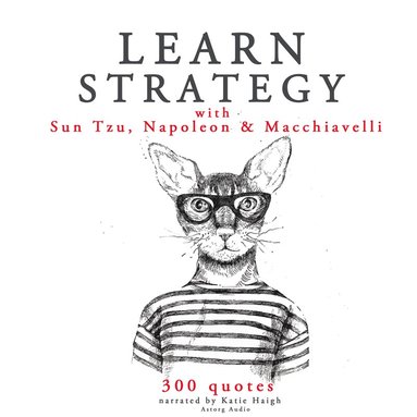 Learn Strategy with Napoleon, Sun Tzu and Machiavelli (ljudbok)