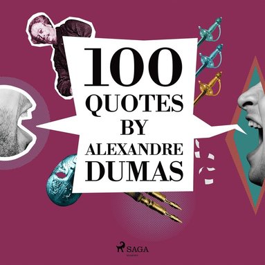 100 Quotes by Alexandre Dumas (ljudbok)