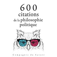 600 citations de la philosophie politique (ljudbok)