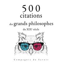 500 citations des grands philosophes du XIXe siecle (ljudbok)