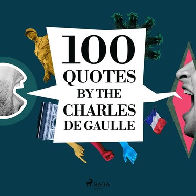 100 Quotes by Charles de Gaulle (ljudbok)