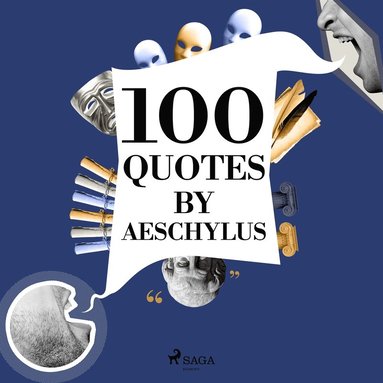 100 Quotes by Aeschylus (ljudbok)
