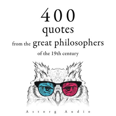 400 Quotations from the Great Philosophers of the 19th Century (ljudbok)