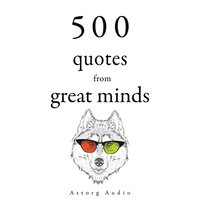500 Quotes from Great Minds (ljudbok)