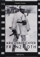 Kriegsberichter Franz Roth (inbunden)