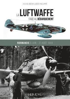 La Luftwaffe Face Au DBarquement (inbunden)