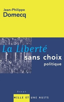 La Liberté sans choix politique (häftad)