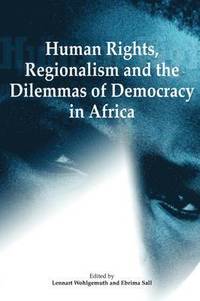 Human Rights, Regionalism and the Dilemmas of Democracy in Africa (hftad)