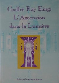 Godfre Ray King : l'Ascension dans la Lumiere (e-bok)