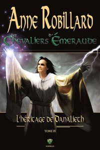 Les Chevaliers d''ÿmeraude 09 : L''Héritage de Danalieth (e-bok)