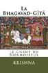 La Bhagavad-Gita: Le Chant du Bienheureux