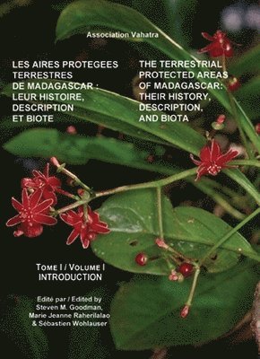 Terrestrial Protected Areas of Madagascar - Their History, Description, and Biota (h�ftad)