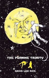 The PornME Trinity - David Leo Rice - Häftad (9782958120153) | Bokus