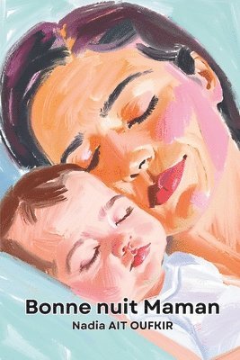 Bonne nuit Maman (inbunden)
