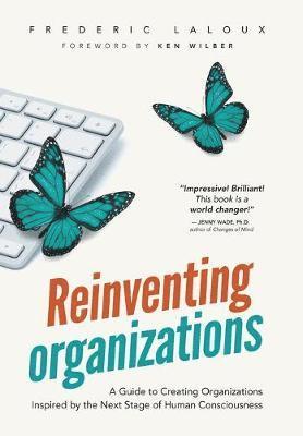Reinventing Organizations (inbunden)