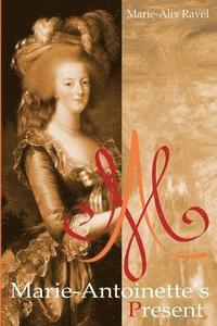 Marie-Antoinette's Present (hftad)