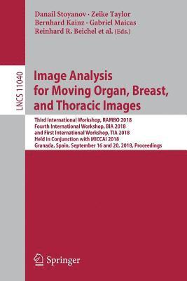 Image Analysis for Moving Organ, Breast, and Thoracic Images (inbunden)