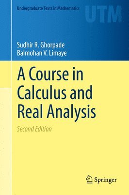 A Course in Calculus and Real Analysis (inbunden)