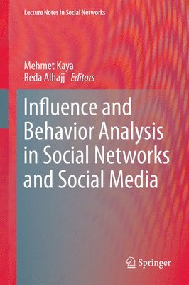 Influence and Behavior Analysis in Social Networks and Social Media (inbunden)
