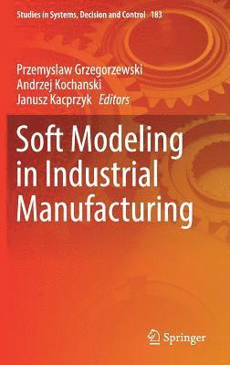 Soft Modeling in Industrial Manufacturing (inbunden)