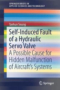 Self-Induced Fault of a Hydraulic Servo Valve (hftad)