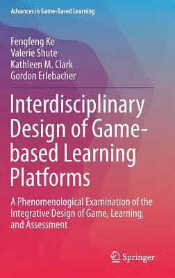 Interdisciplinary Design of Game-based Learning Platforms (inbunden)