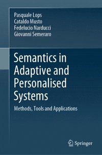 Semantics in Adaptive and Personalised Systems (e-bok)
