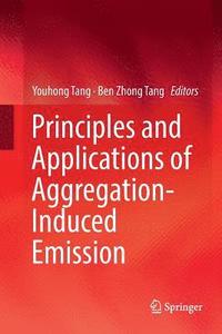 Principles and Applications of Aggregation-Induced Emission (häftad)