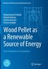 Wood Pellet as a Renewable Source of Energy