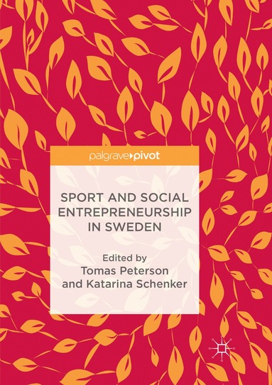 Sport and Social Entrepreneurship in Sweden (inbunden)