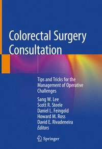 Colorectal Surgery Consultation Sang W Lee Scott R Steele - 