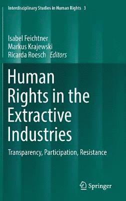 Human Rights in the Extractive Industries (inbunden)