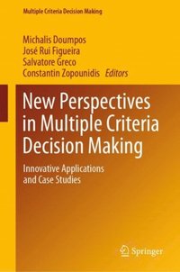 New Perspectives in Multiple Criteria Decision Making (e-bok)