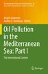 Oil Pollution in the Mediterranean Sea: Part I