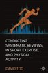 Conducting Systematic Reviews in Sport, Exercise, and Physical Activity