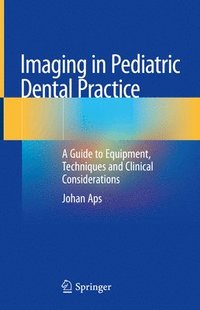 Imaging in Pediatric Dental Practice (inbunden)