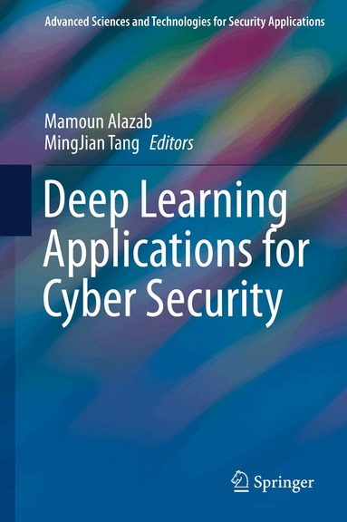 Deep Learning Applications for Cyber Security (h�ftad)
