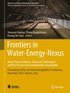 Frontiers in Water-Energy-NexusNature-Based Solutions, Advanced Technologies and Best Practices for Environmental Sustainability