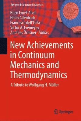 New Achievements in Continuum Mechanics and Thermodynamics (inbunden)