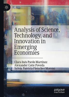 Analysis of Science, Technology, and Innovation in Emerging Economies (inbunden)