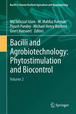 Bacilli and Agrobiotechnology: Phytostimulation and Biocontrol (inbunden)