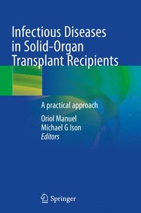 Infectious Diseases in Solid-Organ Transplant Recipients (häftad)