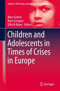 Children and Adolescents in Times of Crises in Europe (e-bok)