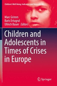 Children and Adolescents in Times of Crises in Europe (häftad)