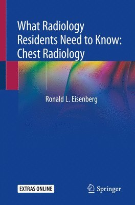 What Radiology Residents Need to Know: Chest Radiology (inbunden)
