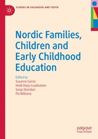 Nordic Families, Children and Early Childhood Education (e-bok)
