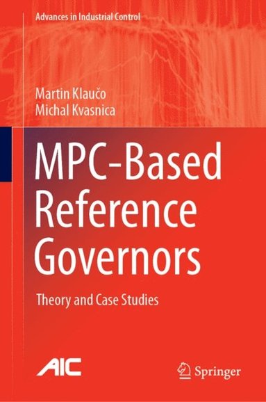 MPC-Based Reference Governors (häftad)