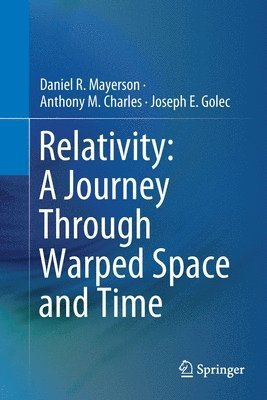 Relativity: A Journey Through Warped Space and Time (hftad)