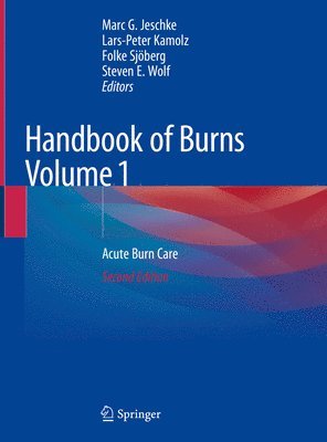 Handbook of Burns Volume 1 (inbunden)