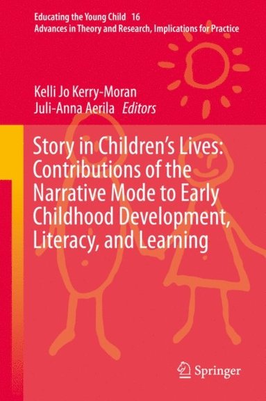 Story in Children's Lives: Contributions of the Narrative Mode to Early Childhood Development, Literacy, and Learning (e-bok)